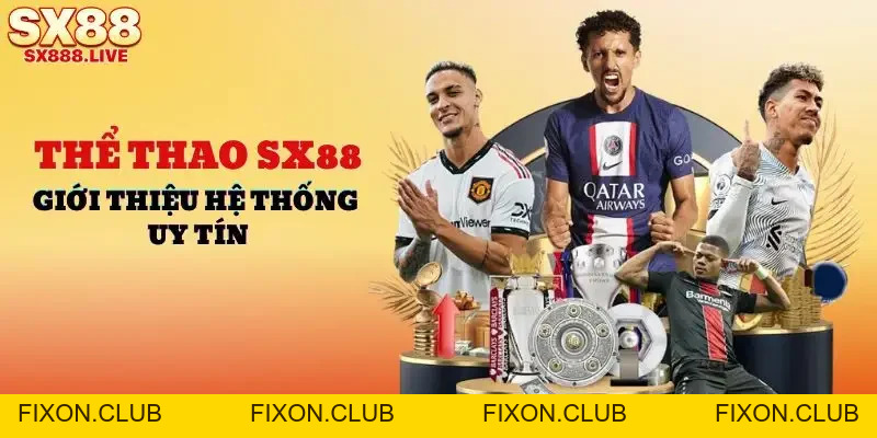 Thể Thao SX88 | Kho Sự Kiện Realtime Cực Cuốn Mỗi Ngày