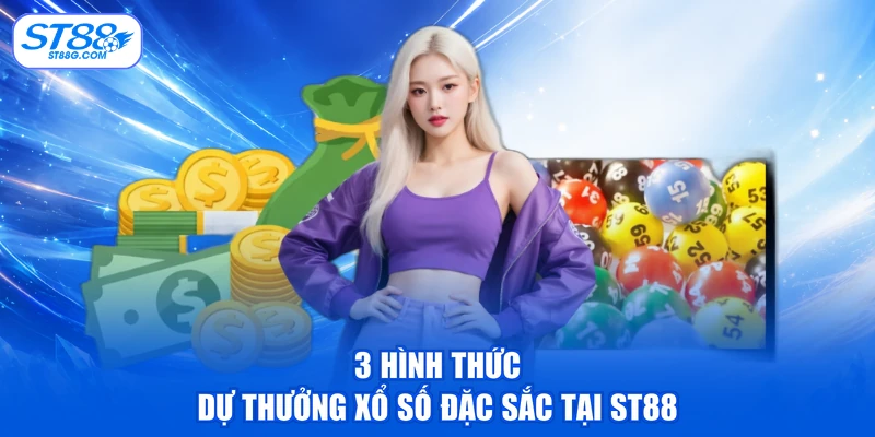 Xổ Số ST88 - Thử Sức Với Nhiều Hình Thức Dự Thưởng