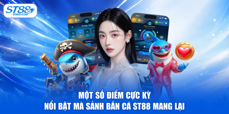 Bắn Cá ST88 - Tựa Game Đổi Thưởng Đỉnh Cao Nhất 2026