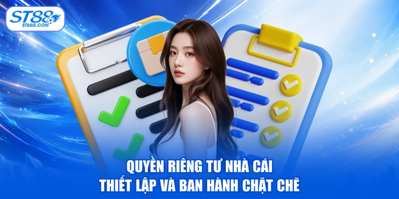Quyền Riêng Tư ST88 Cập Nhật Điều Khoản Mới Nhất 2026