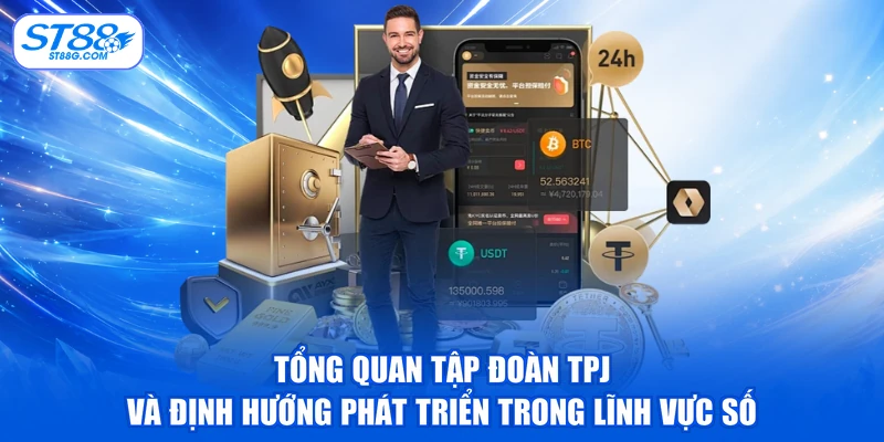 Tập Đoàn TPJ - Hành Trình Phát Triển Cùng Nhà Cái ST88