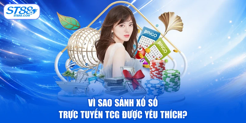 Xổ Số TCG - Dự Thưởng Uy Tín, Trúng Tiền Tỷ Mỗi Ngày
