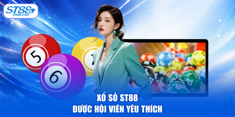 Xổ Số ST88 - Thử Sức Với Nhiều Hình Thức Dự Thưởng